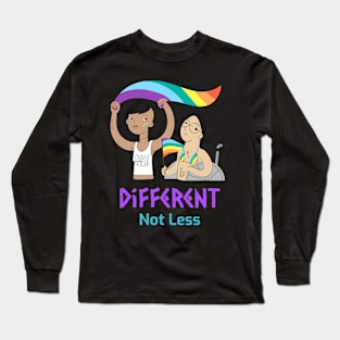 Different Not Less, Gay Pride Long Sleeve T-Shirt